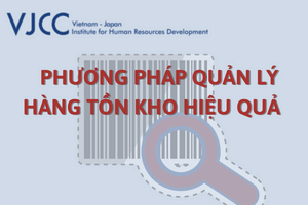 Quy trình quản lý hàng tồn kho và phương pháp quản lý hiệu quả